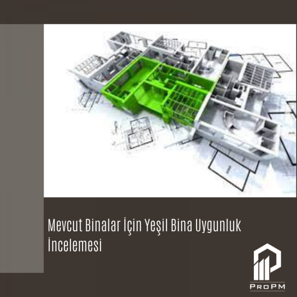 Mevcut Binalar İçin Yeşil Bina Uygunluk İncelemesi